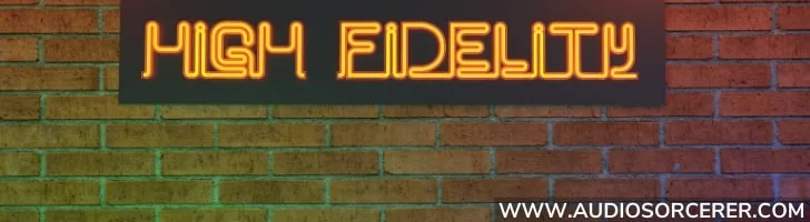 High Fidelity decorative image in Audio Sorcerer blog post about what is audio normalization.