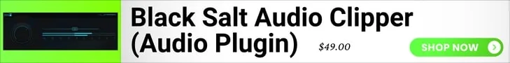 Black Salt Audio Clipper Ad.